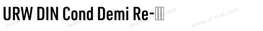 URW DIN Cond Demi Re字体转换 URW DIN Cond Demi Re字体转换